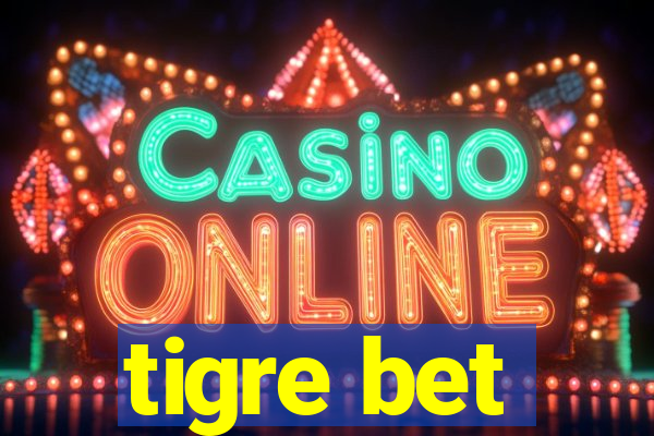 tigre bet